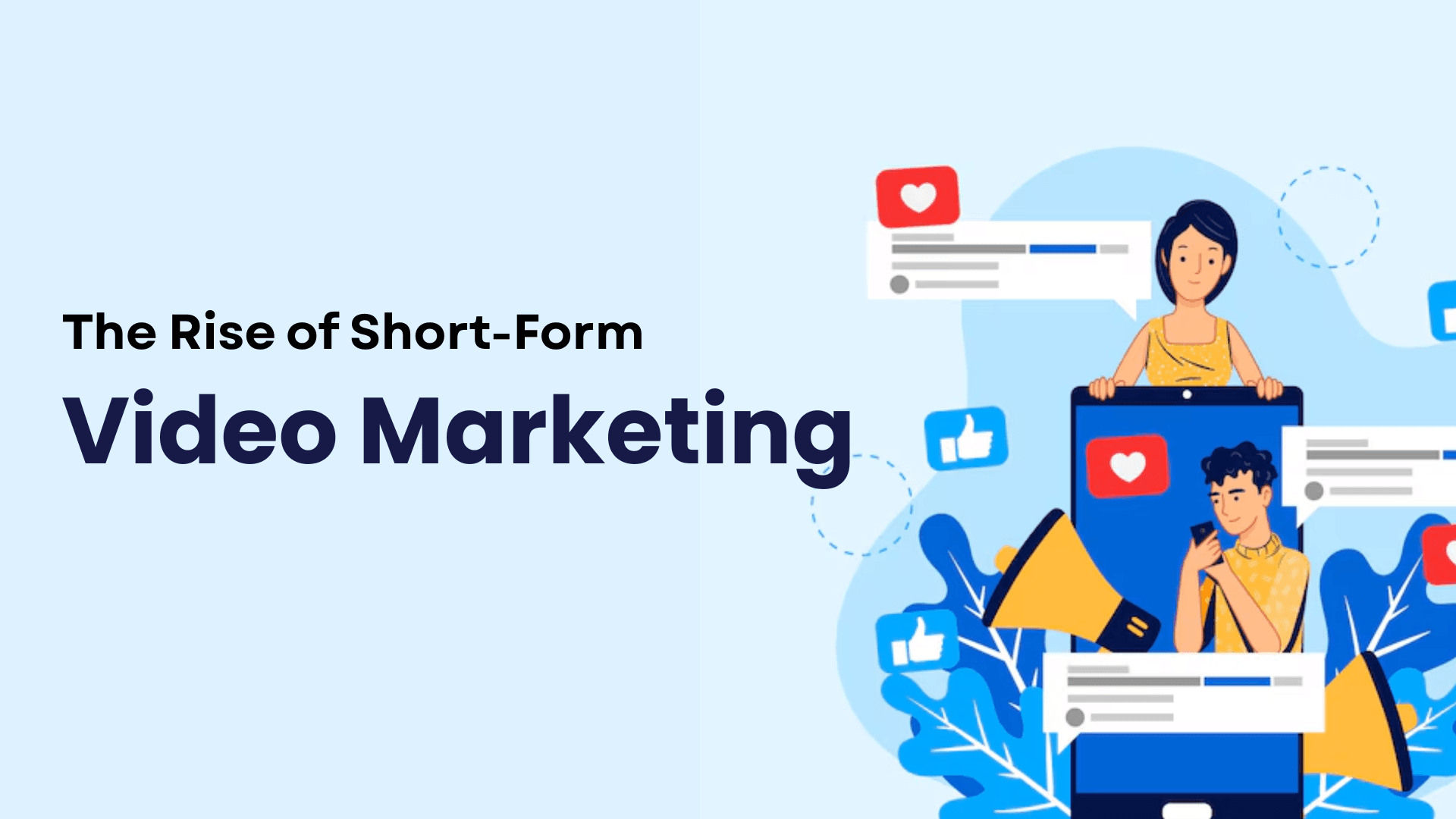 The Rise of Short-Form Video Marketing