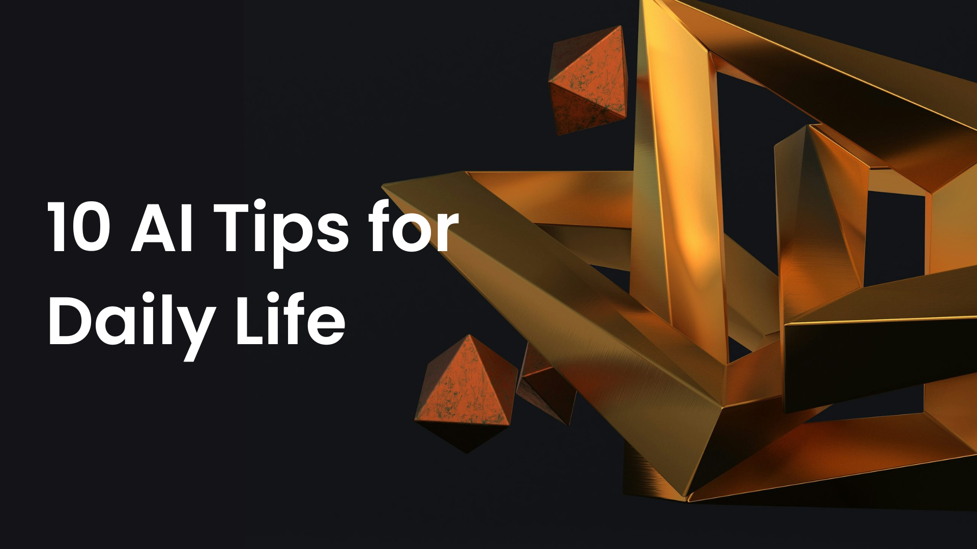 10 Practical Ways Anyone Can Use AI in Daily Life